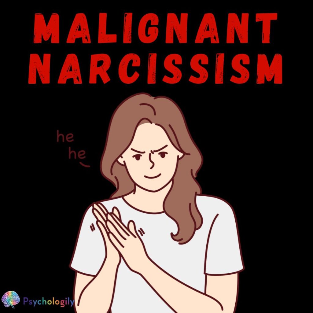 Malignant Narcissism Understanding the Dangerous Traits and Behaviors